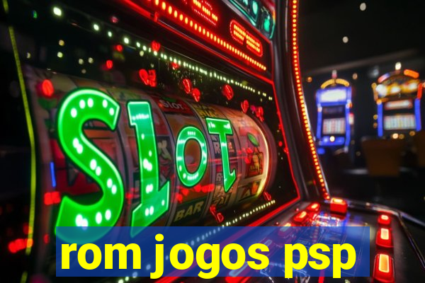 rom jogos psp